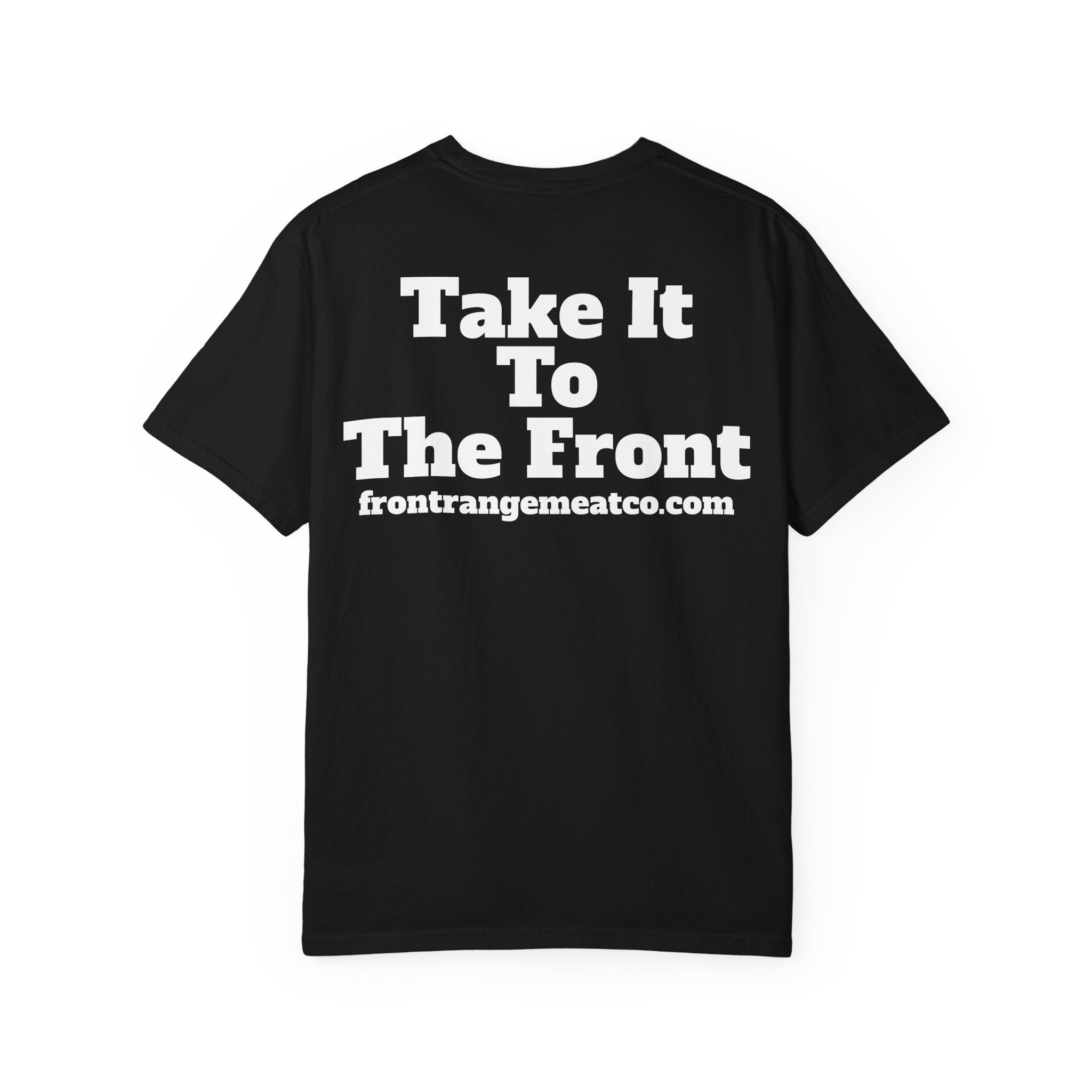 Take It To The Front T-Shirt